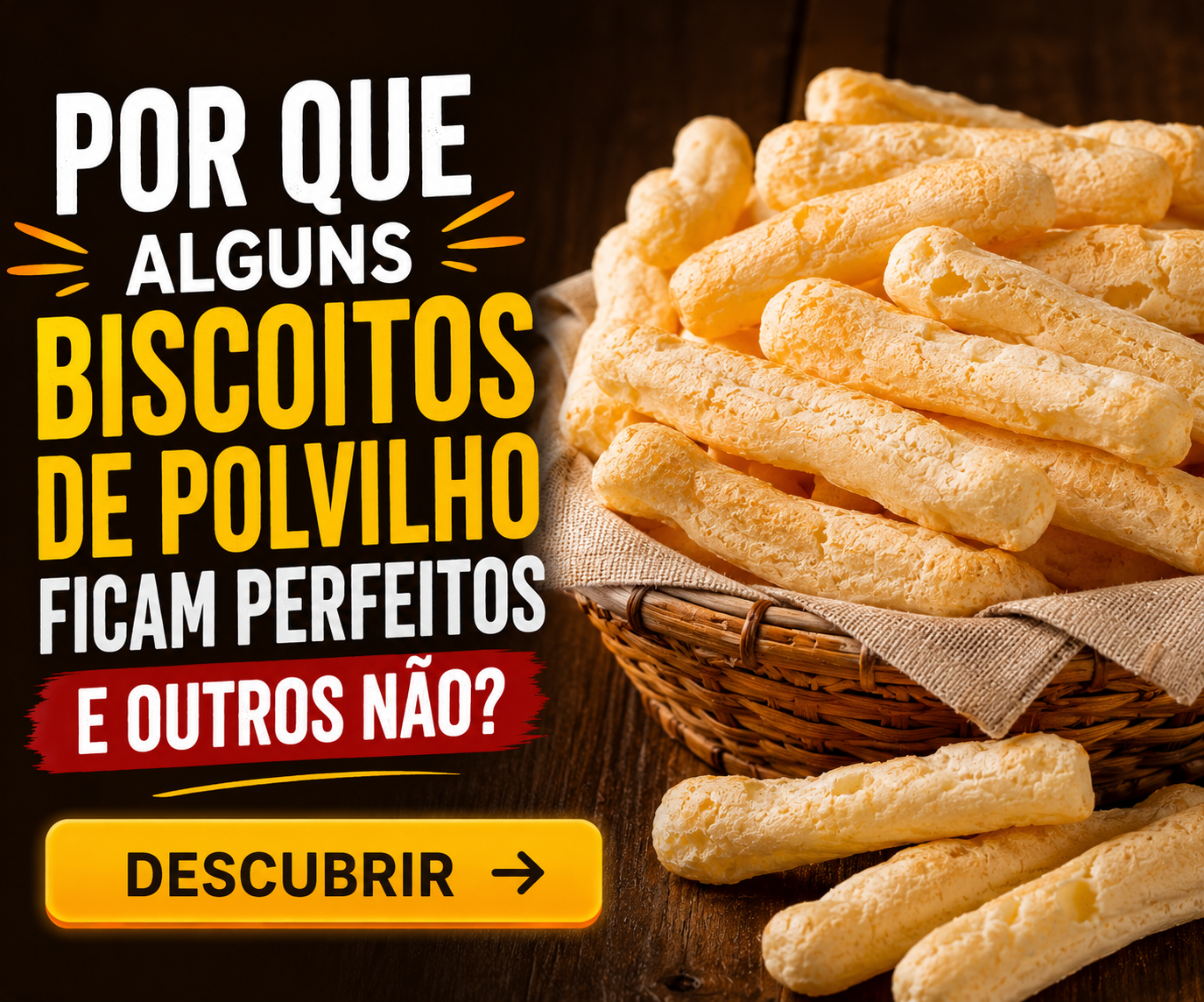 Por que alguns biscoitos de polvilho ficam perfeitos e outros não? Descubra o segredo.